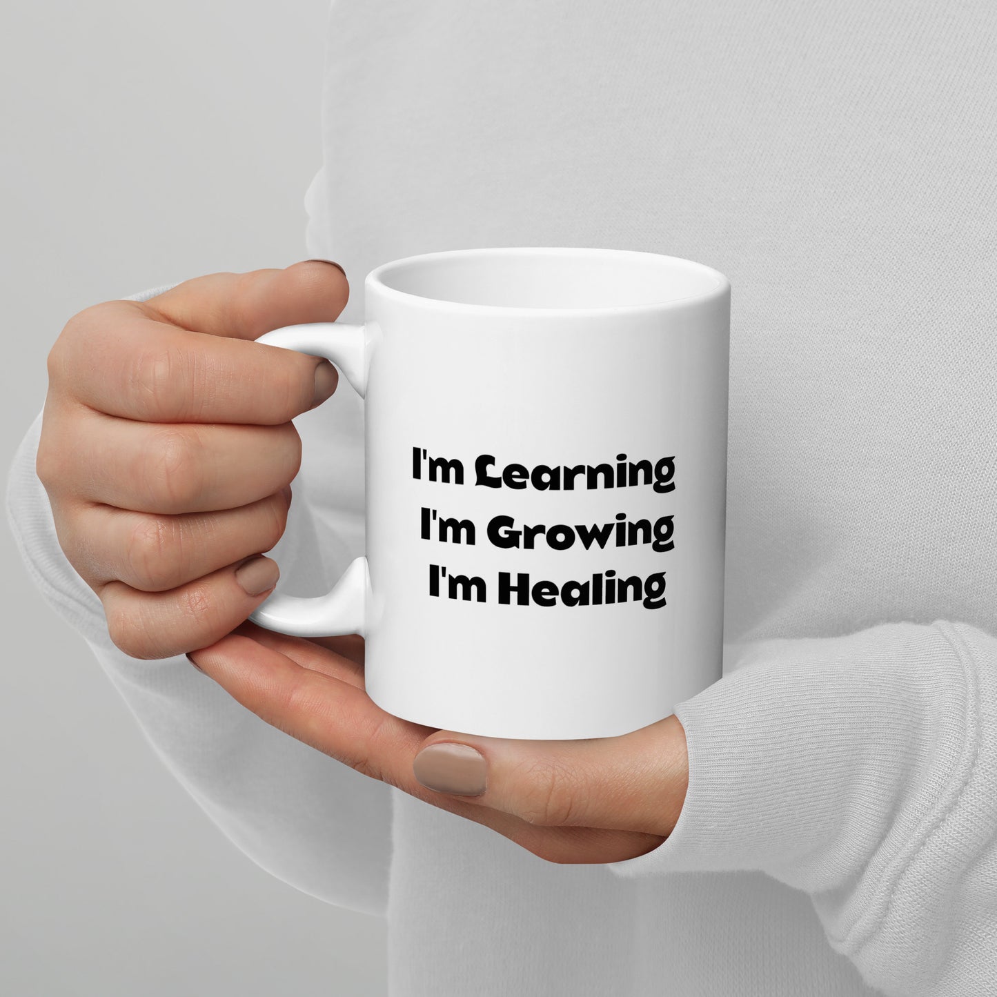 I'm Learning I'm Growing I'm Healing White Glossy Mug