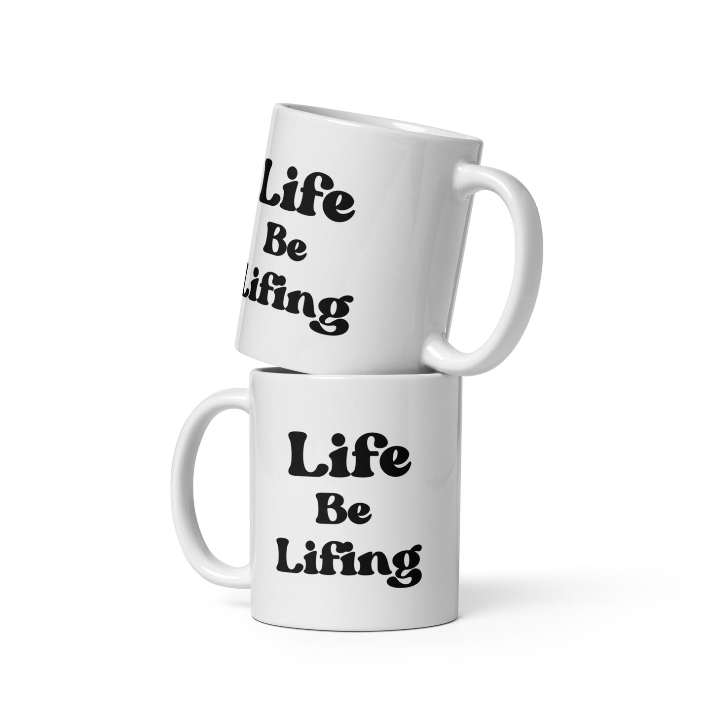 Life Be Lifing Mug