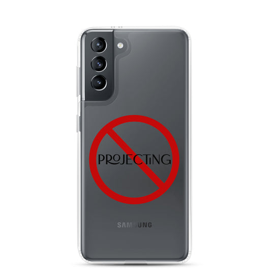Stop Projecting Clear Case for Samsung®