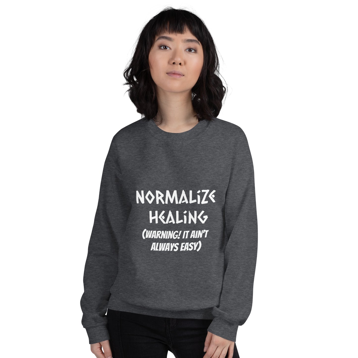 Normalize Healing Unisex Sweatshirt