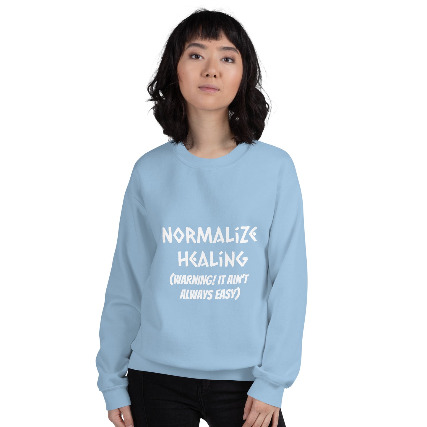 Normalize Healing Unisex Sweatshirt