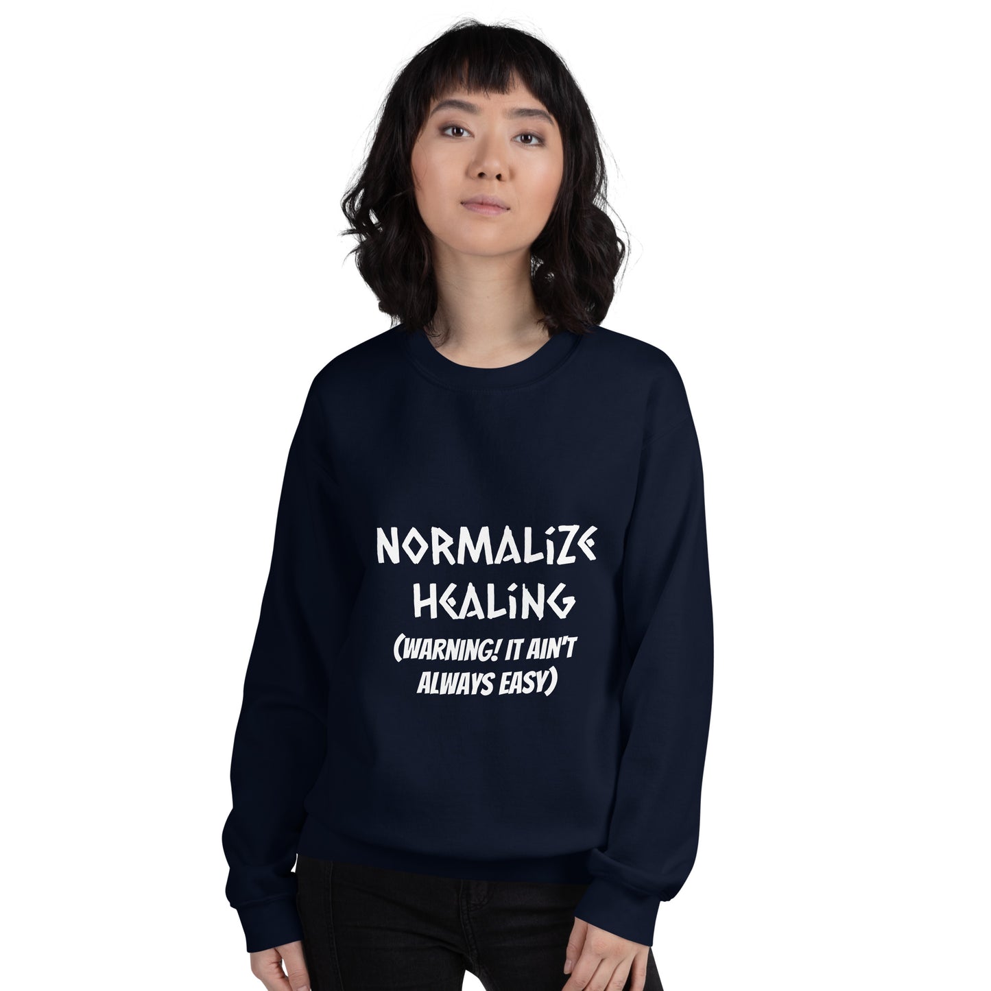 Normalize Healing Unisex Sweatshirt